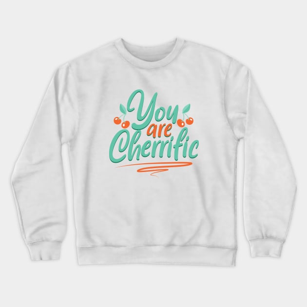 You are cherrific - cherries Crewneck Sweatshirt by Modern Medieval Design